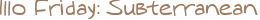 Illo Friday: Subterranean